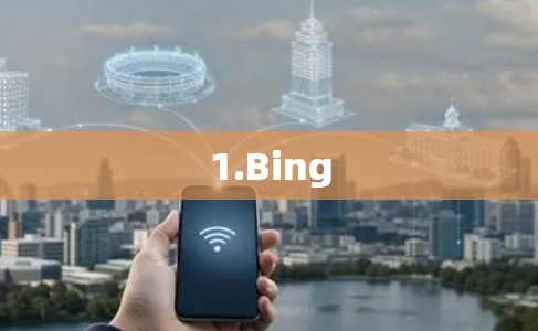 1.Bing