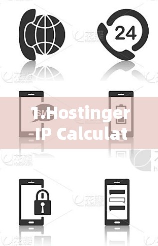 1.Hostinger IP Calculator