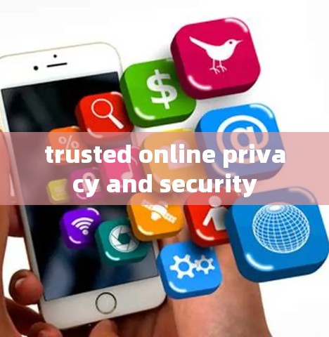 trusted online privacy and security