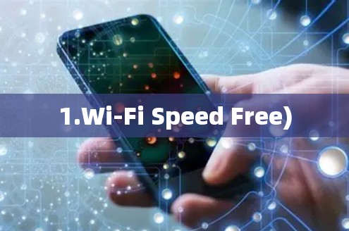 1.Wi-Fi Speed Free)