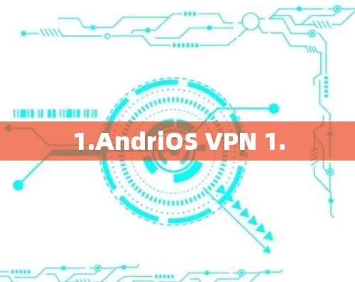 1.AndriOS VPN 1.
